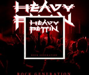 🔴​ Heavy Pettin est de retour avec « Rock Generation » 🔴​