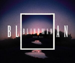 👉  [Album de la semaine] Blindman « After Rain » Découvrez les titres à 10 heures, 13 heures et 21 heures !