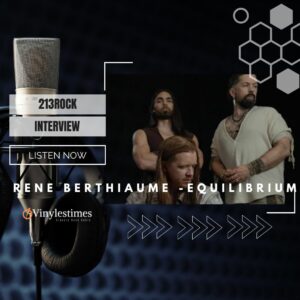🎙 [Interview] – 213Rock Harrag Melodica Live interview avec Live interview avec Rene Berthiaume du groupe Equilibrium🎙