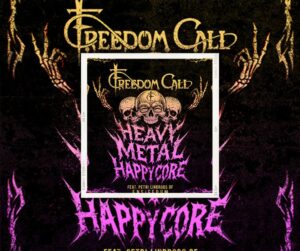🔴 Freedom Call nouveau single « Heavy Metal Happycore » avec  Petri Lindroos d&rsquo;Ensiferum et concerts 🔴