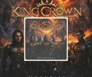 🟣 Kingcrown – Nouvel album « Moonfall ». Ecoutez « Lost Horizon » 🟣